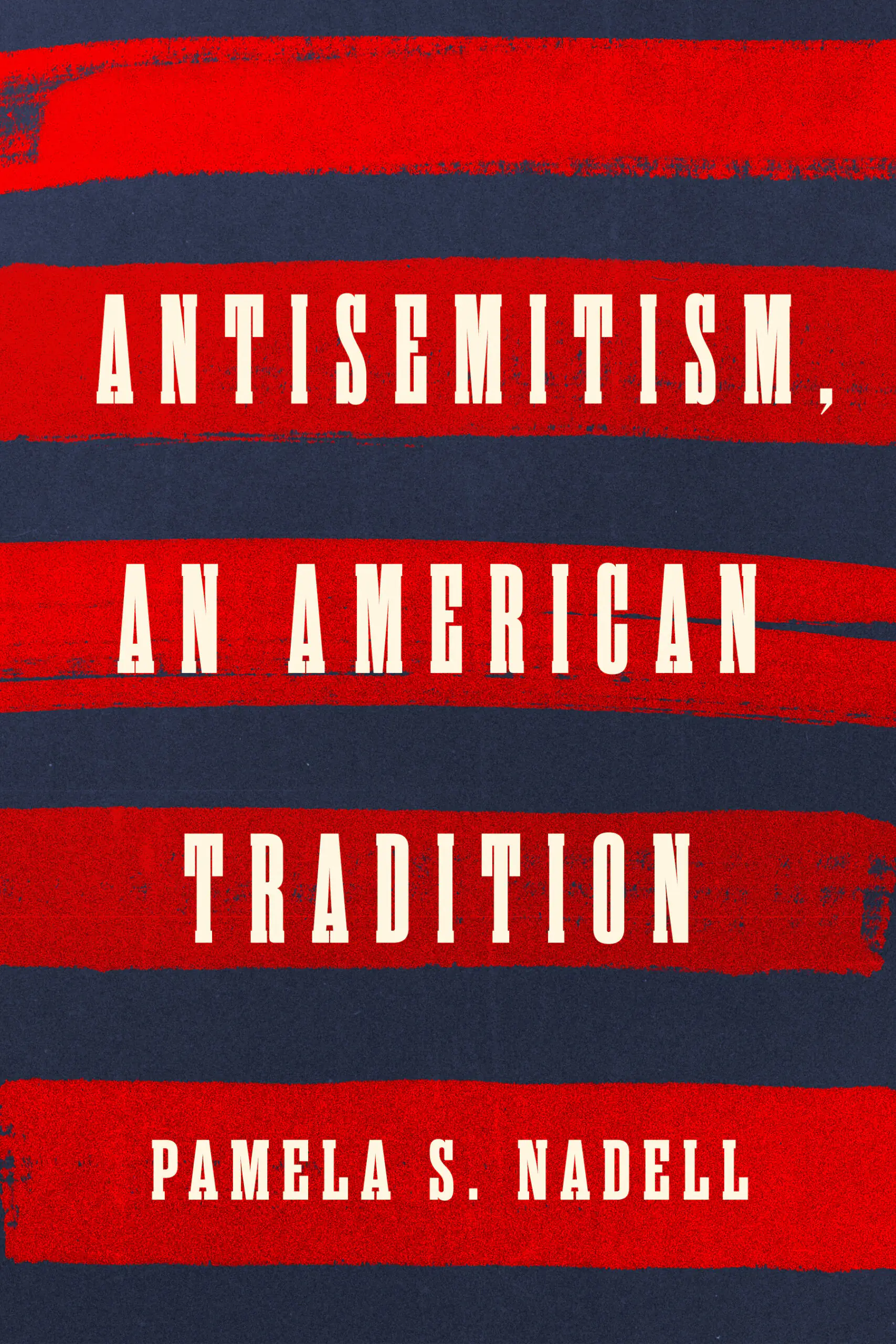 āAntisemitism: An American Traditionā with Pamela S. Nadell
